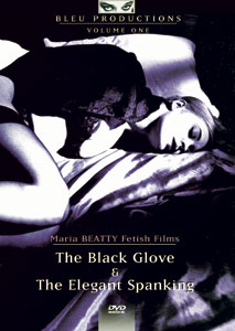 2 FILMS: THE BLACK GLOVE & THE ELEGANT SPANKING MARIA BEATTY