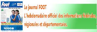 Le journal FOOT - L'hebdomadaire officiel des informations fédérales, régionales et départementales.
		