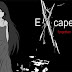 Excape Prologue - Forgotten Experience