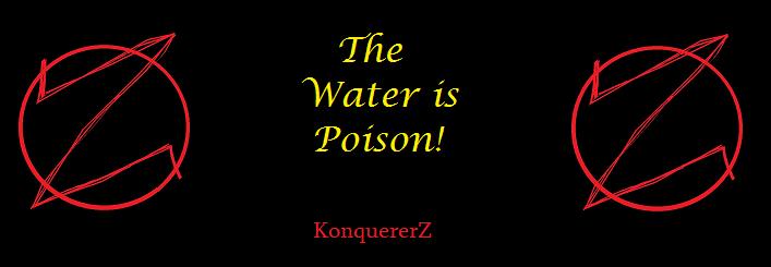The Water is Poison