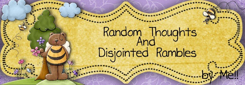 Random Thoughts And Disjoined Rambles By Me....