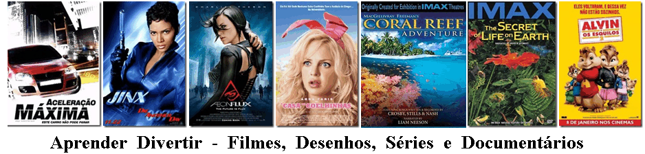 Aprender Divertir - Filmes, Desenhos, Séries e Documentários