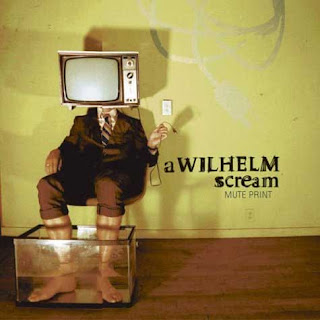 A Wilhelm Scream - Mute Print (2004)
