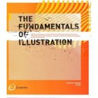 The fundamentals of illustration-Lawrence Zeegen