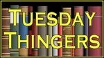 [tuesdaythingers.jpg]