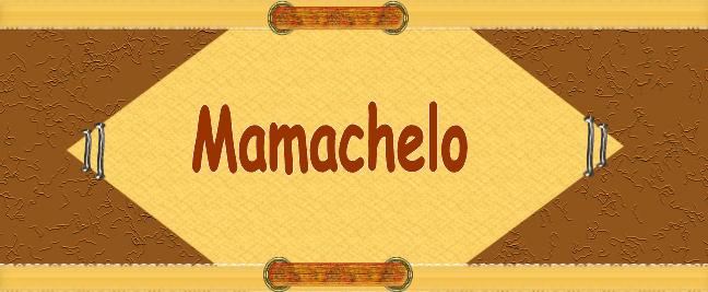 mamachelo