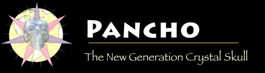 Pancho, The New Generation Crystal Skull