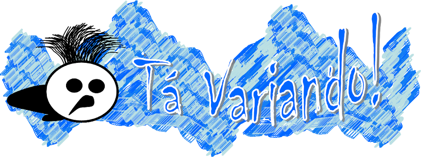 Ta Variando!