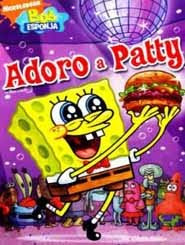 Bob Esponja: Adoro A Patty 