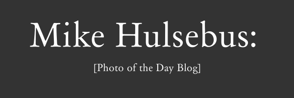 Mike Hulsebus: Photo of the Day