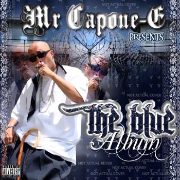 The One & Only Rap De Vio: Mr. Capone-E - The Blue Album - 2010
