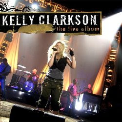 Kelly Clarkson - The Live Album