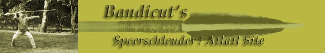 Bandicut's Speerschleuder / Atlatl Site