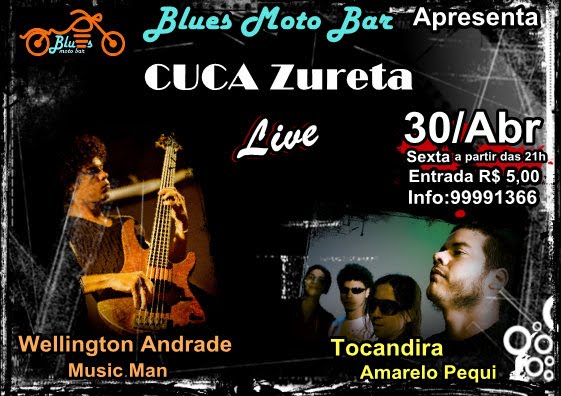 SEXTA-FEIRA NO BLUES MOTO BAR: "CUCA ZURETA LIVE". | O.C.T.