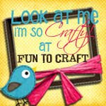 Look at me, I am SO Crafty! Fridays @ Fun to Craft!