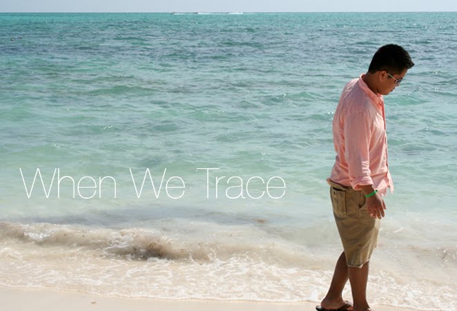 When We Trace