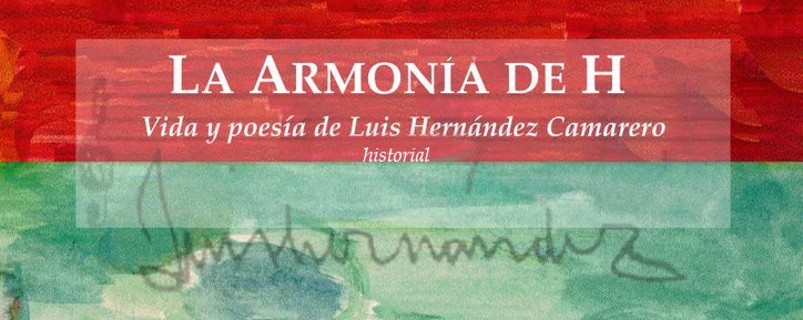 La armonia de H. Vida y poesía de Luis Hernández Camarero: historial