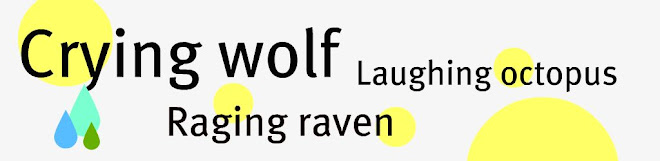 crying wolf,laughing octopus.raging raven