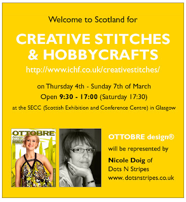 Welcome to Scotland for Creative Stitches and Hobbycrafts on Thursday 4th - Sunday 7th of March (open 9:30 - 17:00, Saturday 17:30) at the SECC (Scottish Exhibition and Conference Centre) in Glasgow. OTTOBRE design® will be represented by
Nicole Doig of Dots N Stripes
