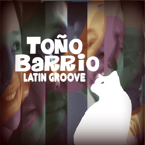 [toño_barrio_latin_groove.jpg]