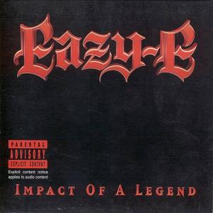 [Eazy-E+-+Impact+of+a+Legend.jpg]