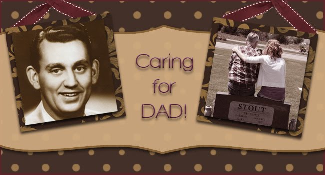 Caring for Dad!