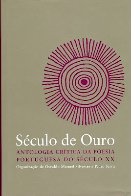 Século de Ouro. Antologia Crítica da Poesia Portuguesa do Século XX