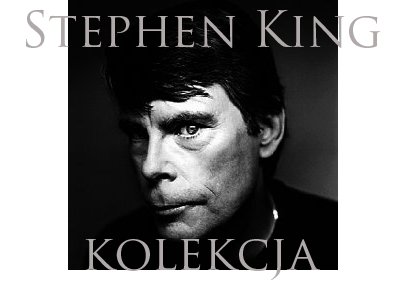 Stephen King - Kolekcja
