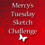 Mercy's Tuesday Sketch Challenge