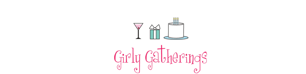 Girly Gatherings