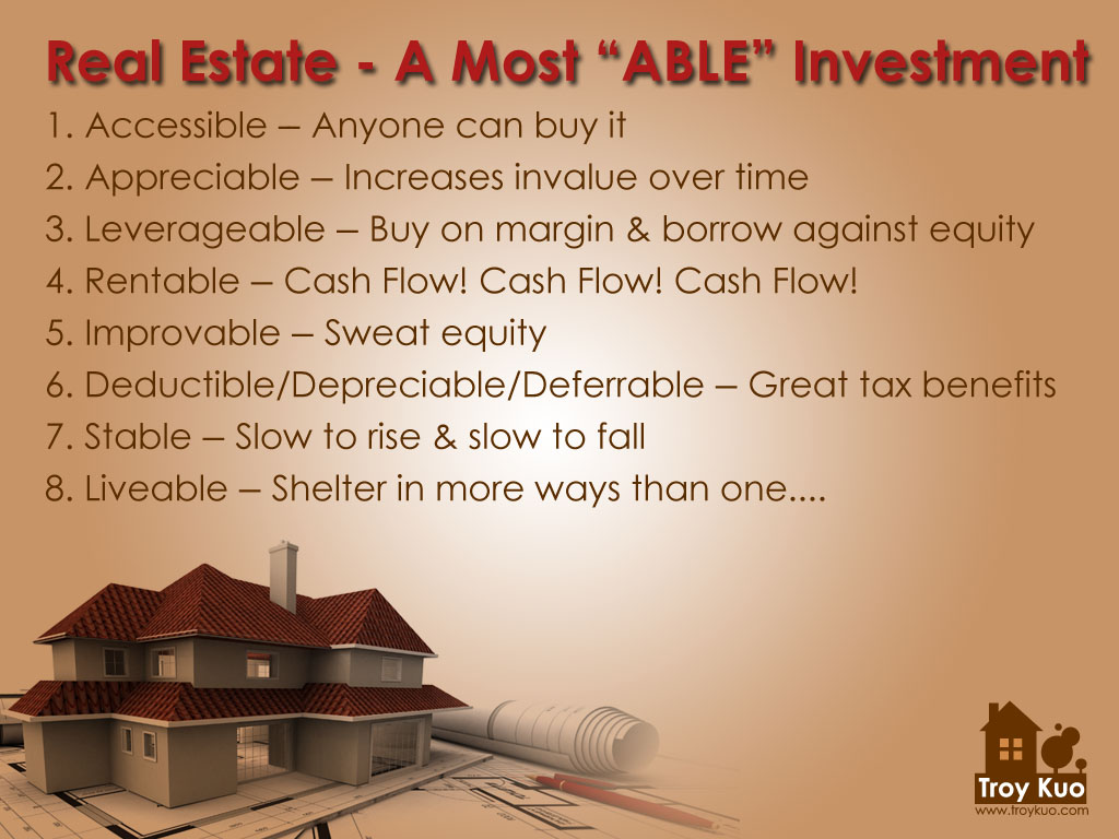 Troy Kuo's SWEET HOME Real Estate A Most "ABLE" Investment