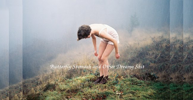 Butterfly Stomach and Other Dreamy Shit