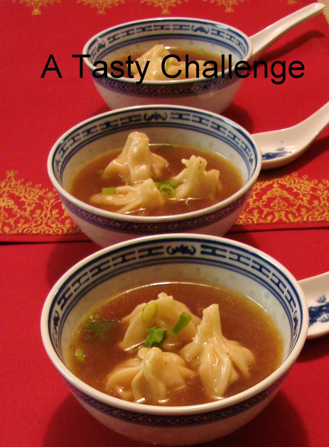 A Tasty Challenge..... Wonton Soup and Freezing Wontons