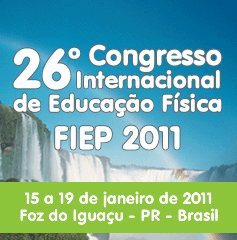 26º Congresso Internacional de Educação Física - FIEP 2011