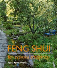 Feng shui för svenska trädgårdar (Prisma/Norstedts)