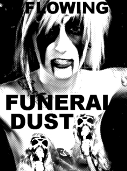 Flowing Funeral Dust