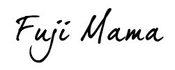 [Fuji+Mama+signature.jpg]