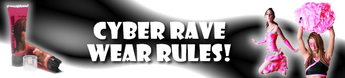Rave Club Wear - Cyberwear Rules!