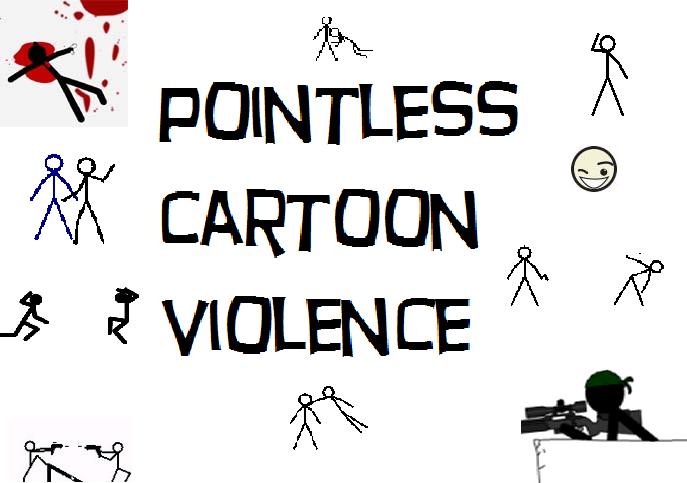 Pointless Cartoon Violence
