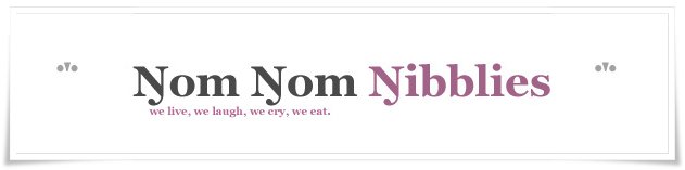 Nom Nom Nibblies- we live, we laugh, we cry, we eat.