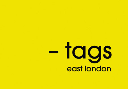 TAGS- EAST LONDON FANZINE