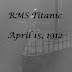 Titanic: April 15, 1912