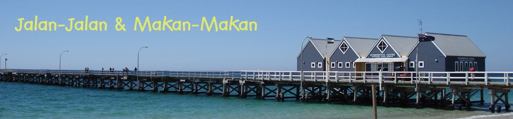 Jalan-Jalan and Makan-Makan