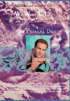 We Want To Live: The Primal Diet!
