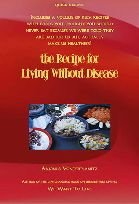 The Recipe for Living Without Disease!