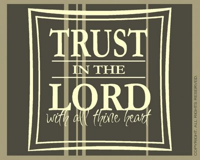 [Trust+in+the+Lord+with+all+thine+Heart.jpg]