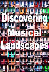 Discovering Musical Landscapes