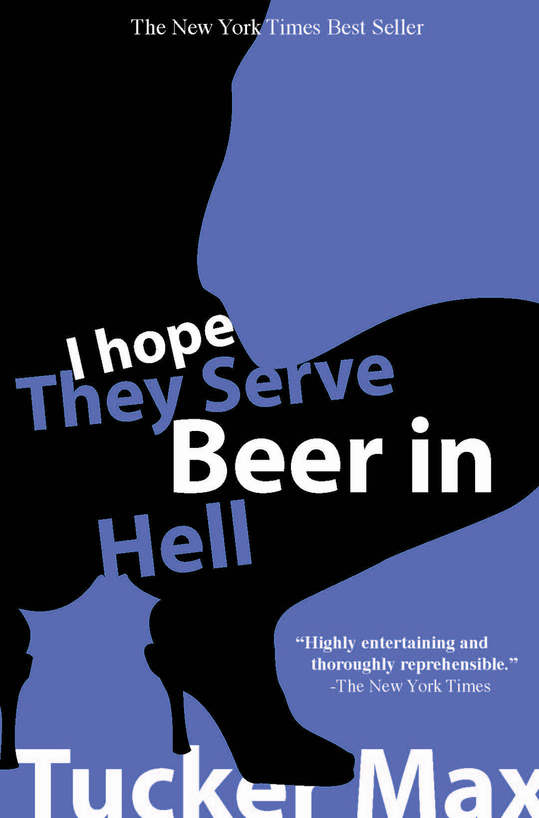 I Hope They Serve Beer In Hell