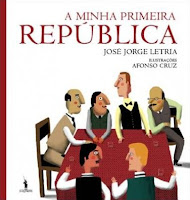 A Minha Primeira República, de José Jorge Letria e ilustrações de Afonso Cruz