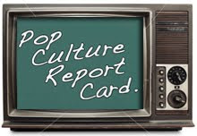 Go to Pop Culture Report Card!